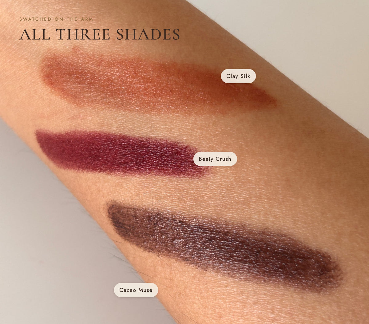 Arm swatches of Clay Silk, Beety Crush and Cacao Muse lipsticks